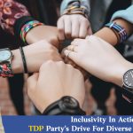 Inclusivity In Action TDP Party's Drive For Diverse Representation