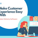 Make Customer Experience Easy With Water Delivery Software
