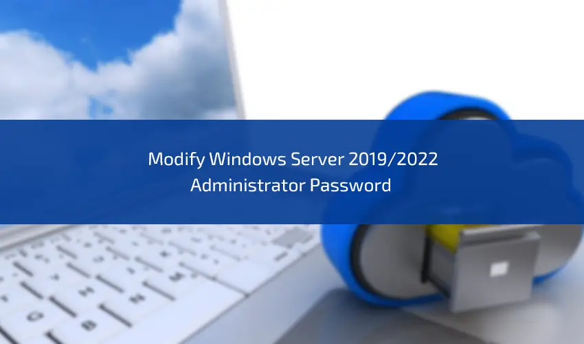 Modify-Windows-Server-2019-2022-Administrator-Password
