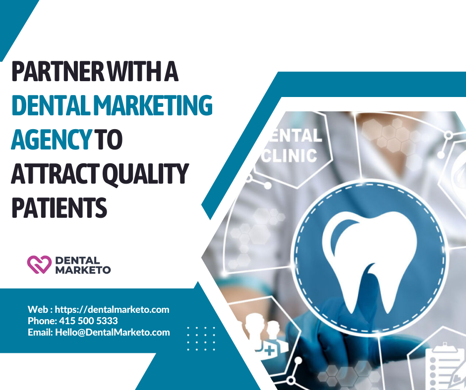 Partner With a Dental Marketing Agency To Attract Quality Patients