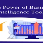 Power_of_Business_Intelligence_Tools_1600x840