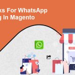 Strategies And Hints For Utilizing WhatsApp Marketing With Magento