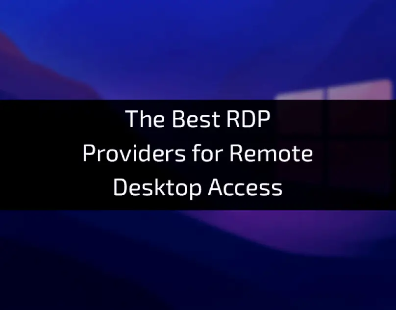 The-Best-RDP-Providers-for-Remote-Desktop-Access (1)