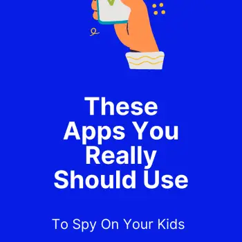 These Apps You Really Should Use To Spy On Your Kids  MOBILE FIRST