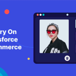 Virtual-Try-On-For-Salesforce-B2C-Commerce-Empowering-The-Experience-Of-eCommerce