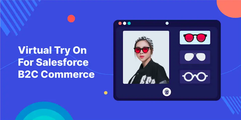 Virtual-Try-On-For-Salesforce-B2C-Commerce-Empowering-The-Experience-Of-eCommerce
