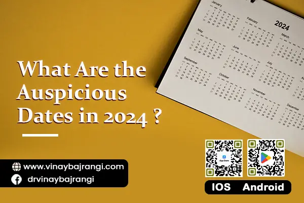 What Are the Auspicious Dates in 2024