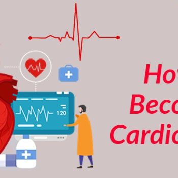 How to become Cardiologist?