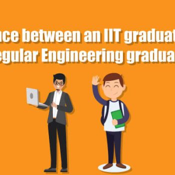 Difference between IIT Graduates and Normal Engineering Graduates