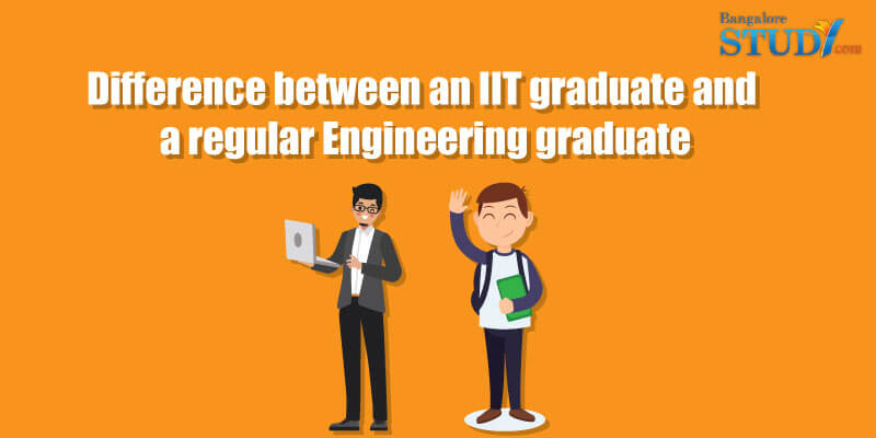 Difference between IIT Graduates and Normal Engineering Graduates