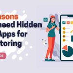 reasons why you need hidden spy app - Onemonitar (1)