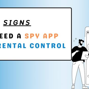 signs you need a spy app for parental control - onemonitar (1)