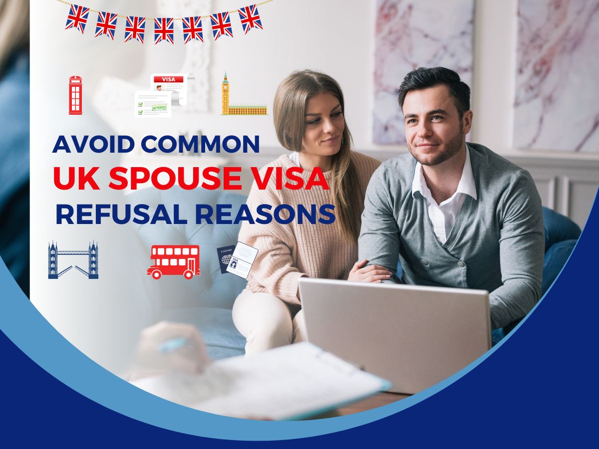 Avoid Common UK Spouse Visa Refusal Reasons