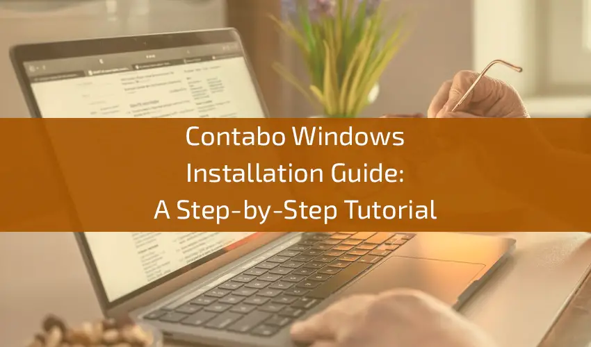 Contabo-Windows-Installation-Guide-A-Step-by-Step-Tutorial