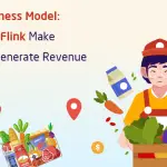 Flink Business Model How Does Flink Make Money & Generate Revenue
