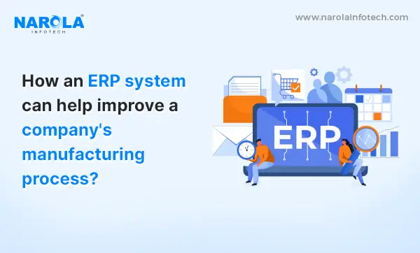 How ERP system help in manufacturing software