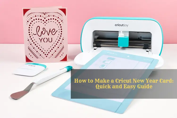 How to Make a Cricut New Year Card Quick and Easy Guide