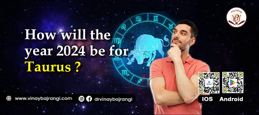 How will the year 2024 be for Taurus_