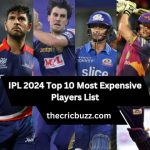 IPL 2024 Top 10 Most Expensive Players List