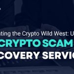 Navigating the Crypto Wild West Unveiling Crypto Scam Recovery Services