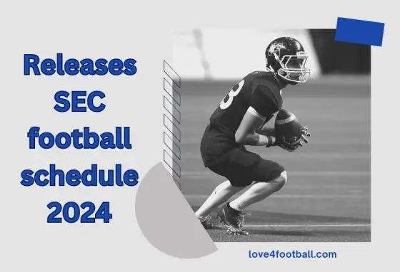 Releases SEC football schedule 2024