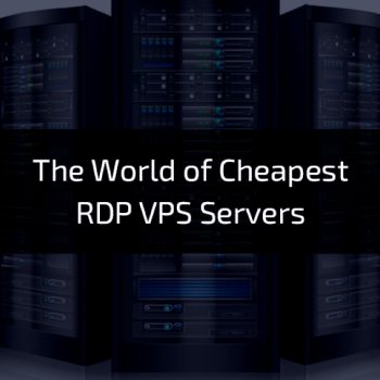 The-World-of-Cheapest-RDP-VPS-Servers (1)