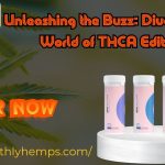 Unleashing the Buzz Dive into the World of THCA Edibles