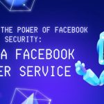 Unlocking the Power of Facebook Security