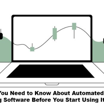 What You Need to Know About Automated Trading Software Company Before You Start Using It