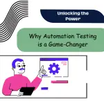 Why Automation Testing is a Game Changer