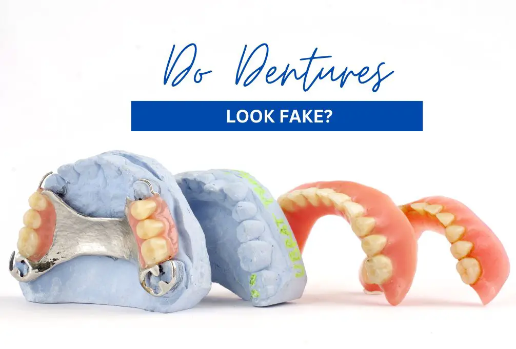 do-dentures-look-fake-b