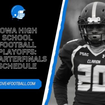 iowa high school football playoffs Quarterfinals Schedule