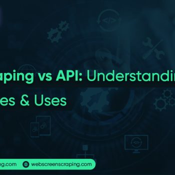 web-scraping-vs-api-differences-and-uses (1)