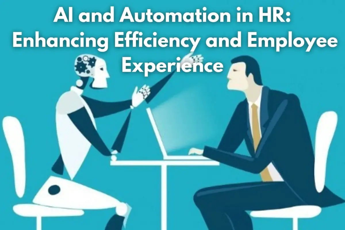 AI and Automation in HR Enhancing Efficiency and Employee Experience