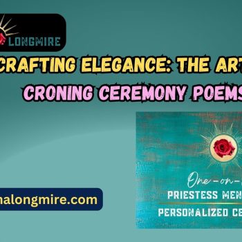 Crafting Elegance The Art of Croning Ceremony Poems