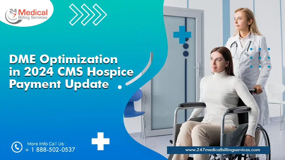DME Optimization in 2024  CMS Hospice Payment Update