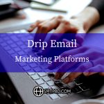 Drip Email Marketing Platforms
