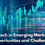 Fintech in Emerging Markets Opportunities and Challenges