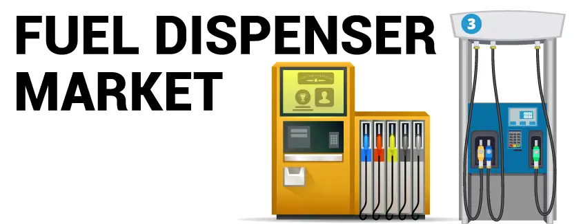 Fuel Dispensers Market