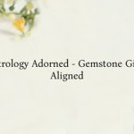 Gemstone Gifts for Every Zodiac