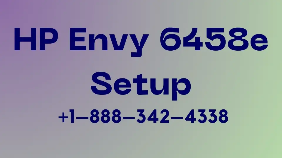 HP Envy 6458e Setup