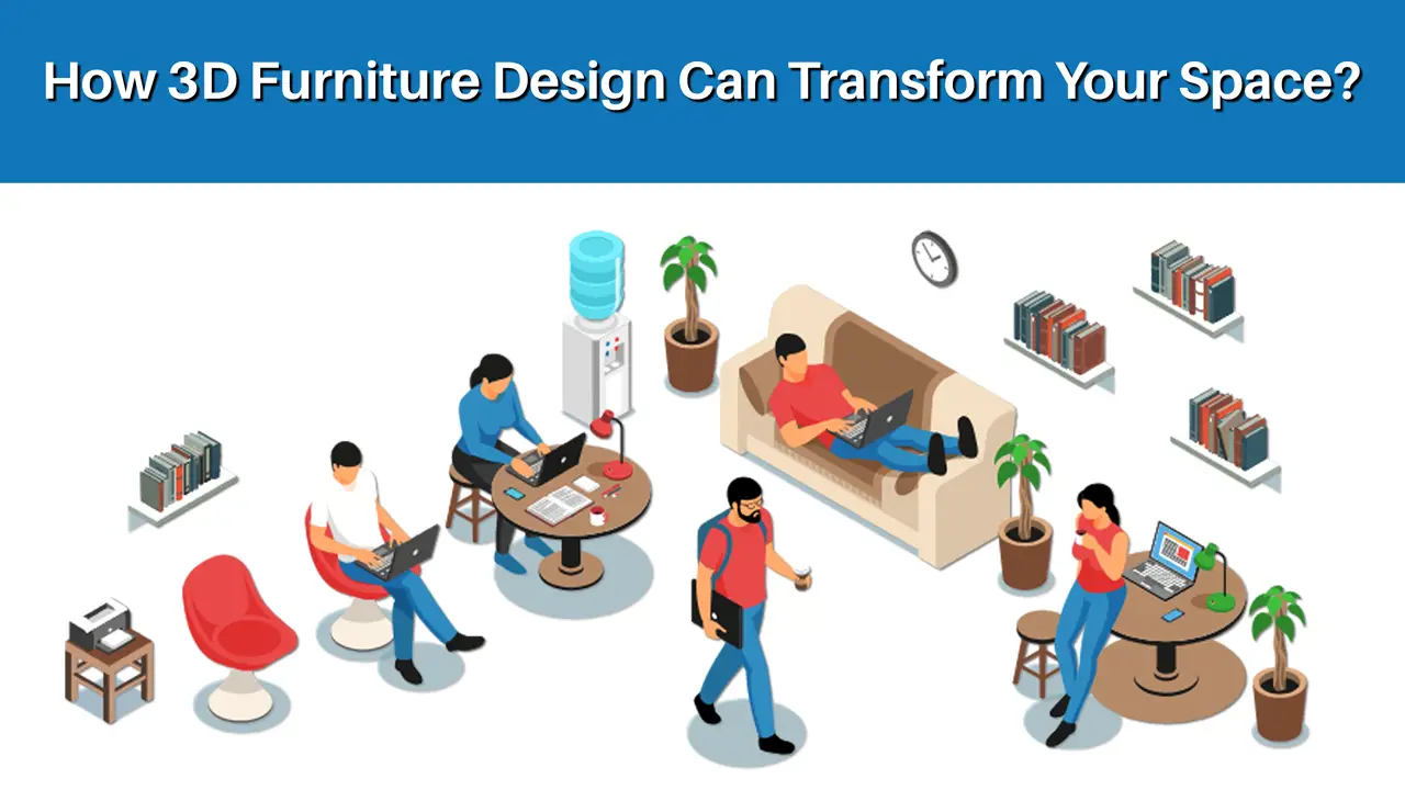 How-3D-Furniture-Design-Can-Transform-Your-Space