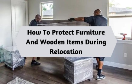 How To Protect Furniture And Wooden Items During Relocation