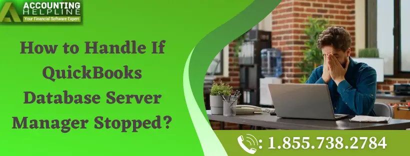 How to Handle If QuickBooks Database Server Manager Stopped