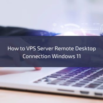 How-to-VPS-Server-Remote-Desktop-Connection-Windows-11