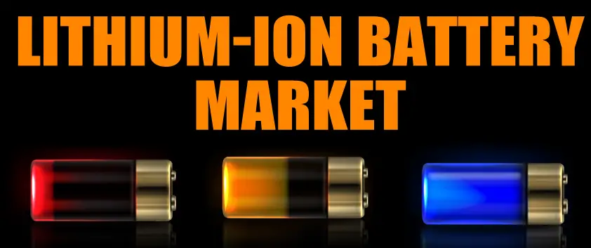 Lithium-ioLithium-ion Battery Marketn Battery Market
