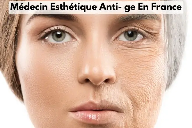 Médecin Esthétique Anti- ge En France
