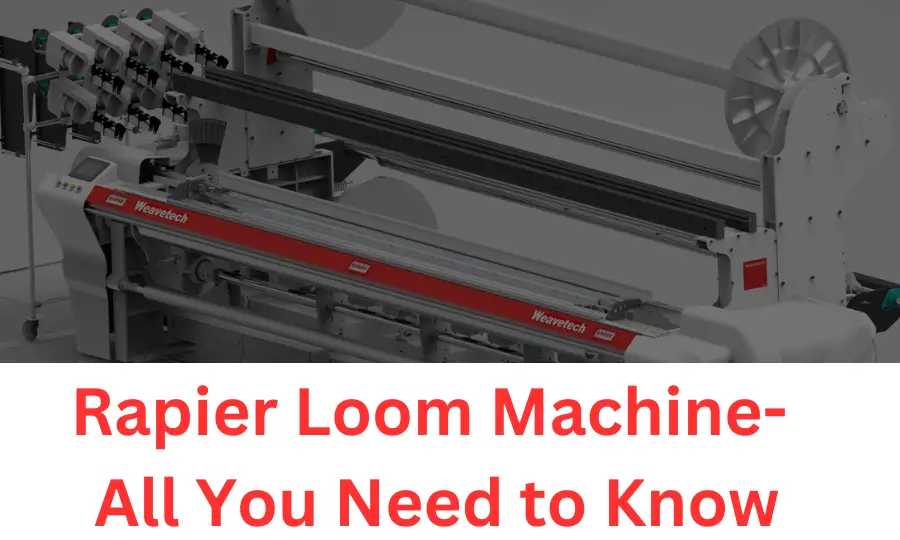 Rapier-Loom-Machine-All-You-Need-to-Know
