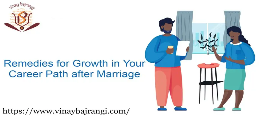 Remedies for Growth in Your Career Path after Marriage