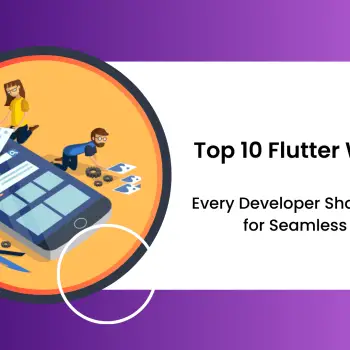 Top 10 Flutter Widgets Every Developer Should Master for Seamless UIUX (1)